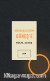 Dokunabilseydim Güneş’e