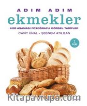 Adım Adım Ekmekler <br /> Her Aşaması Fotoğraflı Görsel Tarifler