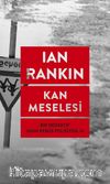 Kan Meselesi / Bir Dedektif  John Rebus Polisiyesi 14