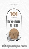 101 Soruda Kur'an-ı Kerim ve Tefsir