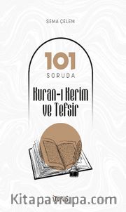 101 Soruda Kur'an-ı Kerim ve Tefsir