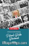 Hatıralarla İslami Mücadelede Dikenli Yolda Yürümek