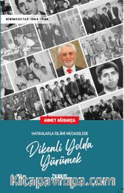 Hatıralarla İslami Mücadelede Dikenli Yolda Yürümek