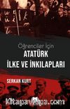 Öğrenciler İçin Atatürk İlke ve İnkılapları