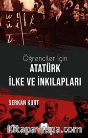 Öğrenciler İçin Atatürk İlke ve İnkılapları