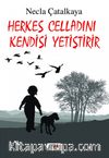 Herkes Celladını Kendisi Yetiştirir