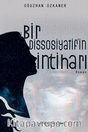 Bir Dissosiyatif’in İntiharı