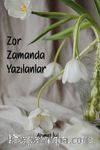 Zor Zamanda Yazılanlar