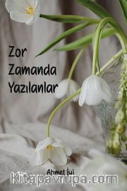 Zor Zamanda Yazılanlar