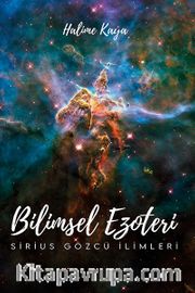 Bilimsel Ezoteri <br /> Sirius Gözcü İlimleri