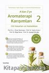 A’dan Z’ye Aromaterapi Karışımları 2 / Cilt Hasarları ve Hastalıkları