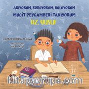 Hz. Yusuf / Arıyorum, Soruyorum, Buluyorum  Mucit Peygamberi Tanıyorum 