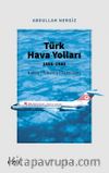 Türk Hava Yolları 1956-1980 (Kalkış, Yükseliş, Türbülans)