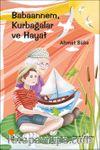 Babaannem, Kurbağalar ve Hayat