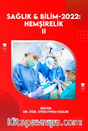 Sağlık - Bilim 2022: Hemşirelik-II   