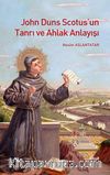 John Duns Scotus’un Tanrı ve Ahlak Anlayışı