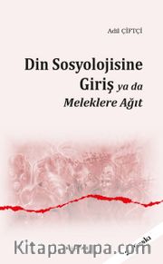 Din Sosyolojisine Giriş ya da Meleklere Ağıt