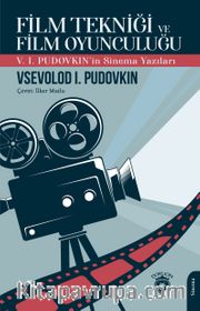 Film Tekniği ve Film Oyunculuğu