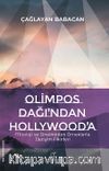 Olimpos Dağı’ndan Hollywood’a