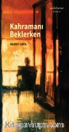 Kahramanı Beklerken