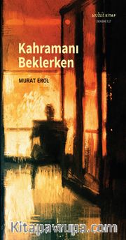 Kahramanı Beklerken