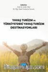Yavaş Turizm ve Türkiye’deki Yavaş Turizm Destinasyonları