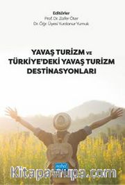 Yavaş Turizm ve Türkiye'deki Yavaş Turizm Destinasyonları