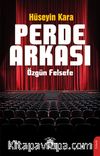 Perde Arkası & Özgün Felsefe