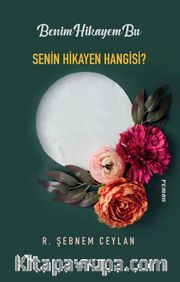 Benim Hikayem Bu Senin Hikayen Hangisi?