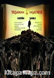 Yaşamak ve Yaşatmak