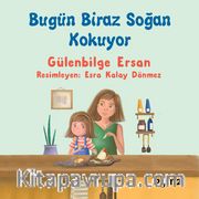 Bugün Biraz Soğan Kokuyor