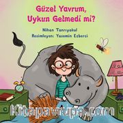 Güzel Yavrum, Uykun Gelmedi mi?