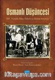 Osmanlı Düşüncesi <br /> XIX. Yüzyılda Bilim, Felsefe ve İdeoloji Antolojisi
