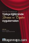 Etkinlik Örnekleriyle Türkçe Eğitiminde Drama ve Tiyatro Uygulamaları