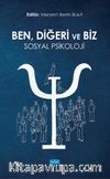 Ben, Diğeri ve Biz: Sosyal Psikoloji