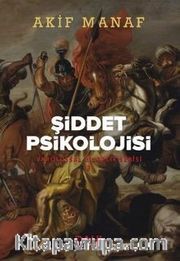 Şiddet Psikolojisi <br /> Varoluşsal Bilgelik Serisi 3