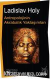 Antropolojinin Akrabalık Yaklaşımları