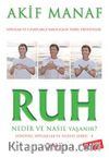 Ruh Nedir ve Nasıl Yaşanır?