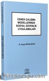Esnek Çalışma Modellerinde Sosyal Güvenlik Uygulamaları