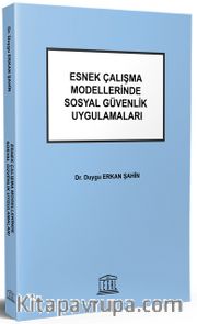 Esnek Çalışma Modellerinde Sosyal Güvenlik Uygulamaları
