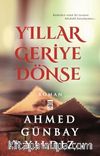 Yıllar Geriye Dönse