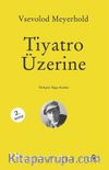 Tiyatro Üzerine