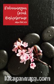 Dokunmayın Çocuk Bahçelerime