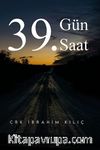 39. Gün 39. Saat