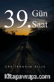 39. Gün 39. Saat