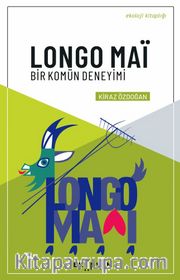 Longo Maï - Bir Komün Deneyimi