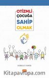 Otizmli Çocuğa Sahip Olmak