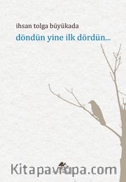Döndün Yine İlk Dördün