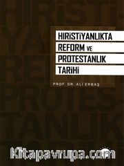 Hıristiyanlıkta Reform ve Protestanlık Tarihi