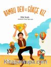 Bambu Dev ile Gökçe Kız